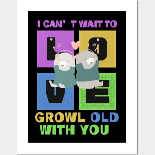 Growl Old With You Posters and Art